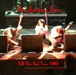 Scarlatyna : Till the End Tour 1993